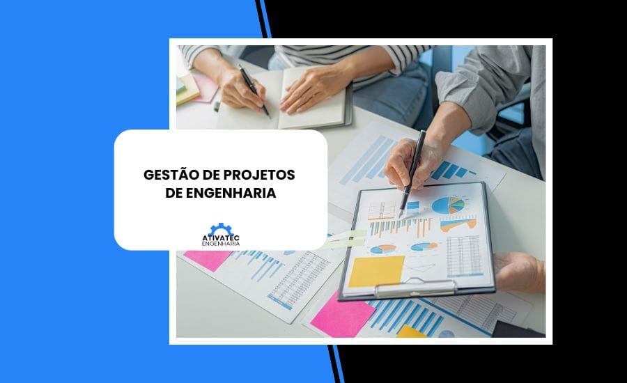 Gestão de Projetos de Engenharia: Melhores Práticas para Garantir a Entrega no Prazo e Dentro do Orçamento